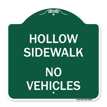 Signmission Designer Series Hollow Sidewalk No Vehicles, Green & White Aluminum Sign, 18" x 18", GW-1818-23905 A-DES-GW-1818-23905
